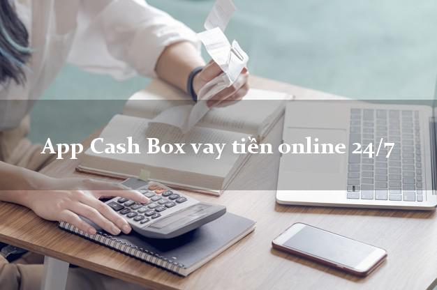 App Cash Box vay tiền online 24/7