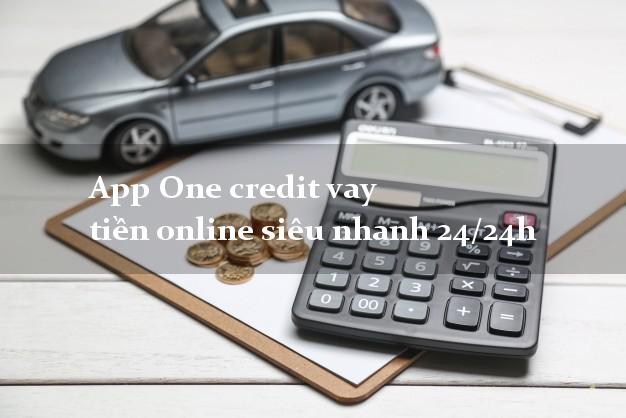 App One credit vay tiền online siêu nhanh 24/24h