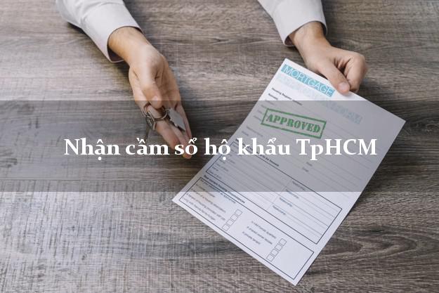 Nhận cầm sổ hộ khẩu TpHCM