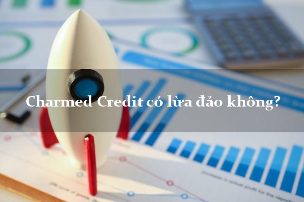 Charmed Credit có lừa đảo không?