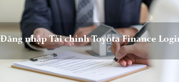 Đăng nhập Tài chính Toyota Finance Login
