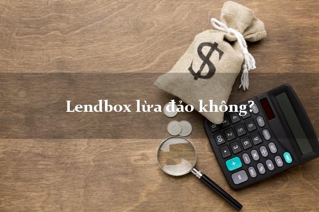 Lendbox lừa đảo không?