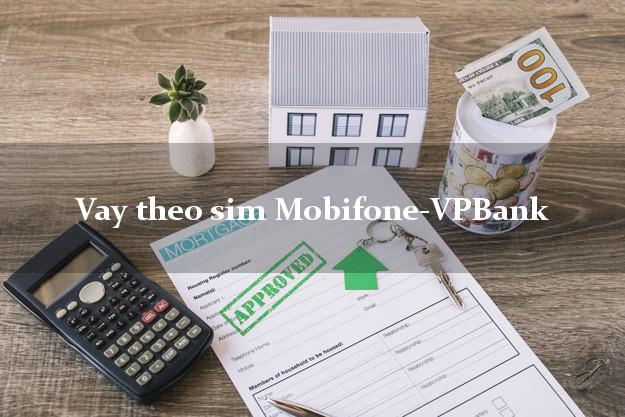 Vay theo sim Mobifone-VPBank