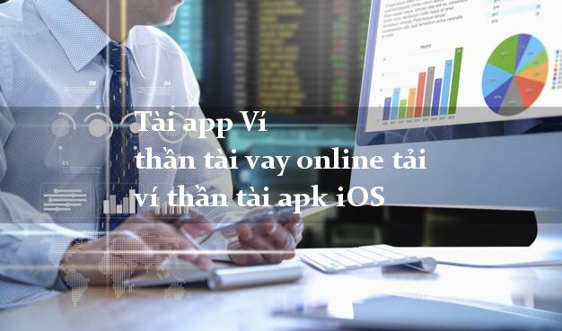 Tài app Ví thần tài vay online tải ví thần tài apk iOS