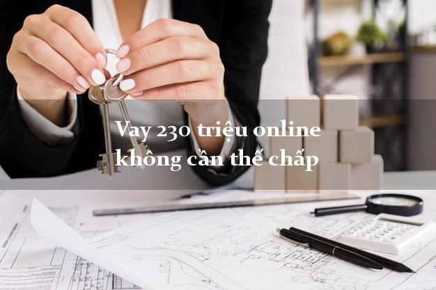 Vay 230 triệu online không cần thế chấp