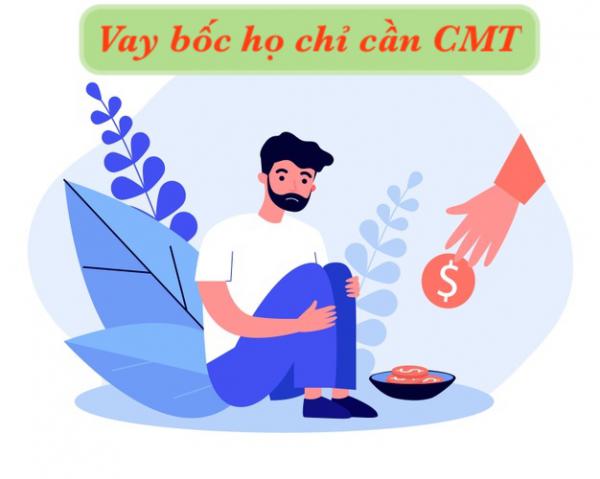 Vay Bốc Họ nhanh chỉ cần chứng minh thư
