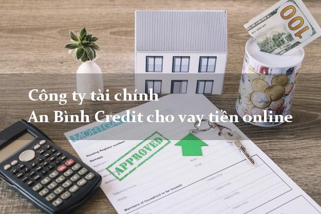 Công ty tài chính An Bình Credit cho vay tiền online
