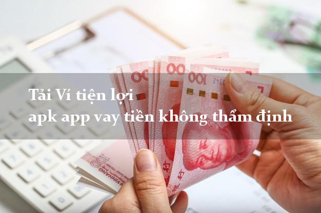 Tải Ví tiện lợi apk app vay tiền không thẩm định
