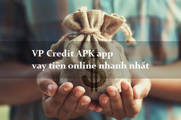 VP Credit APK app vay tiền online nhanh nhất