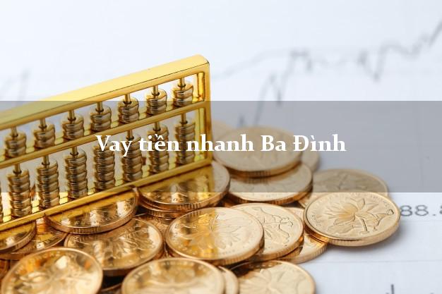 Vay tiền nhanh Ba Đình Hà Nội