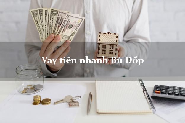 Vay tiền nhanh Bù Đốp Bình Phước