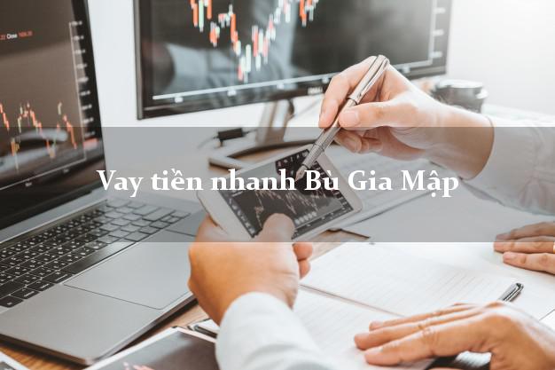 Vay tiền nhanh Bù Gia Mập Bình Phước