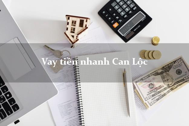 Vay tiền nhanh Can Lộc Hà Tĩnh