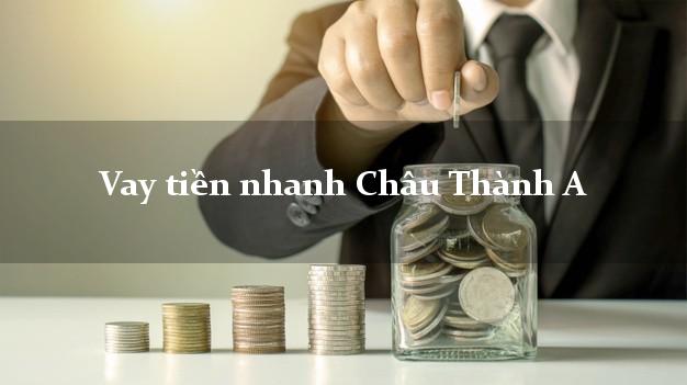 Vay tiền nhanh Châu Thành A Hậu Giang