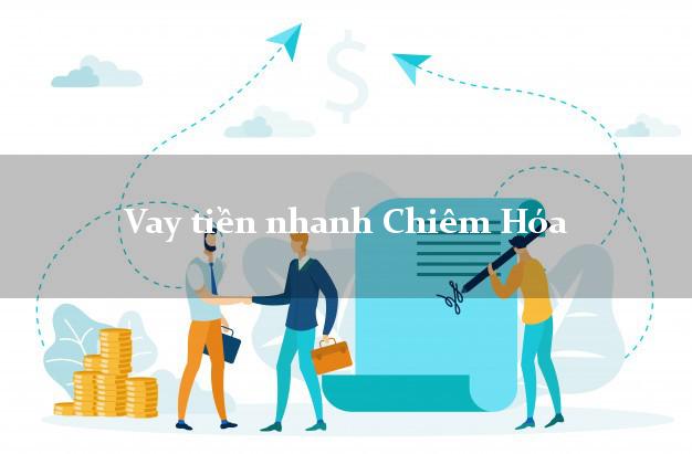 Vay tiền nhanh Chiêm Hóa Tuyên Quang