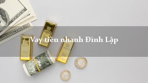 Vay tiền nhanh Đình Lập Lạng Sơn