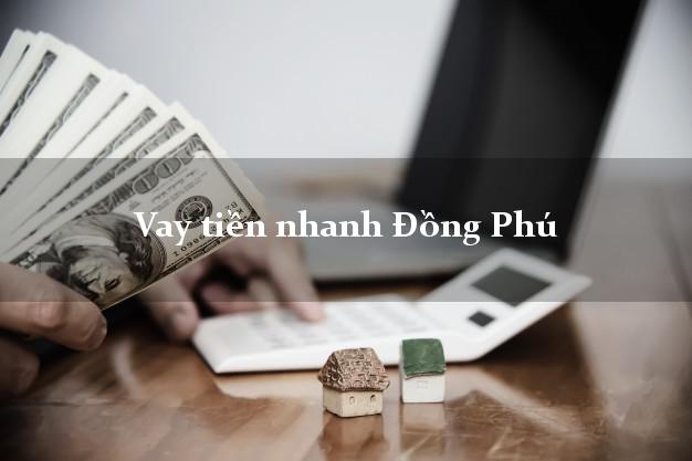 Vay tiền nhanh Đồng Phú Bình Phước