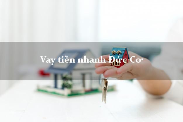 Vay tiền nhanh Đức Cơ Gia Lai