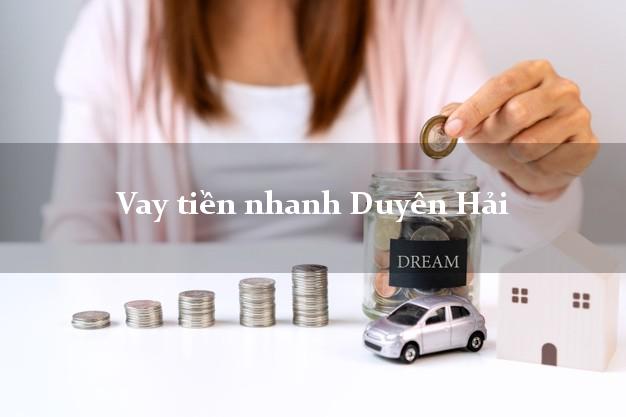 Vay tiền nhanh Duyên Hải Trà Vinh