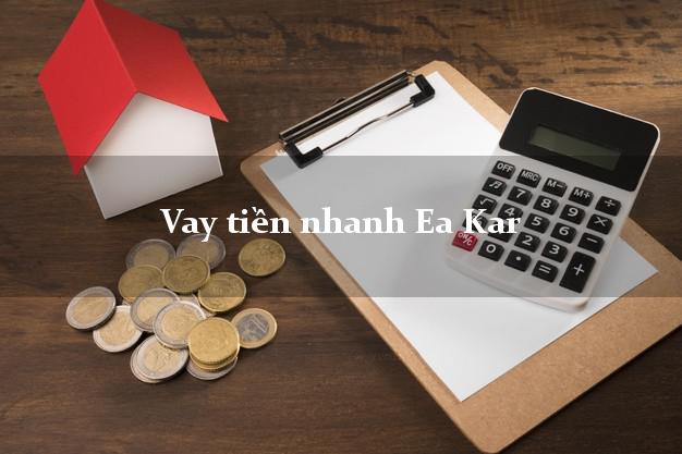 Vay tiền nhanh Ea Kar Đắk Lắk