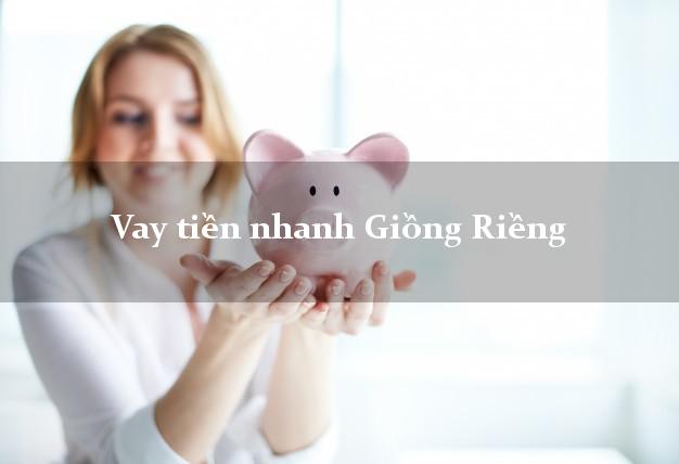 Vay tiền nhanh Giồng Riềng Kiên Giang