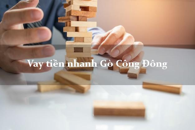 Vay tiền nhanh Gò Công Đông Tiền Giang