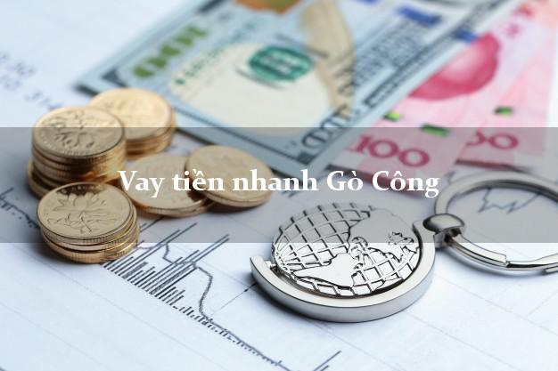 Vay tiền nhanh Gò Công Tiền Giang