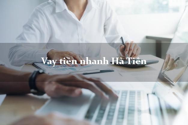 Vay tiền nhanh Hà Tiên Kiên Giang