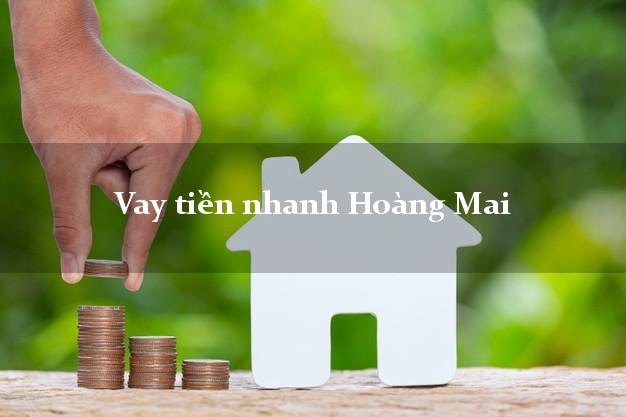 Vay tiền nhanh Hoàng Mai Nghệ An