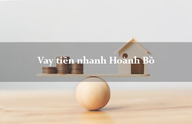 Vay tiền nhanh Hoành Bồ Quảng Ninh