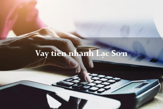 Vay tiền nhanh Lạc Sơn Hòa Bình