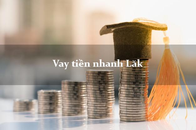 Vay tiền nhanh Lăk Đắk Lắk