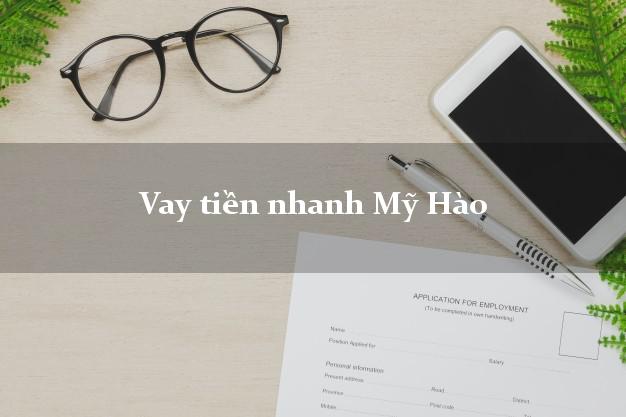 Vay tiền nhanh Mỹ Hào Hưng Yên