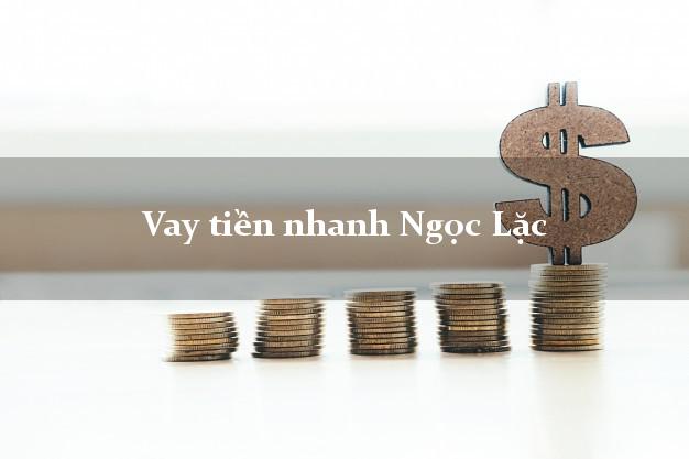 Vay tiền nhanh Ngọc Lặc Thanh Hóa