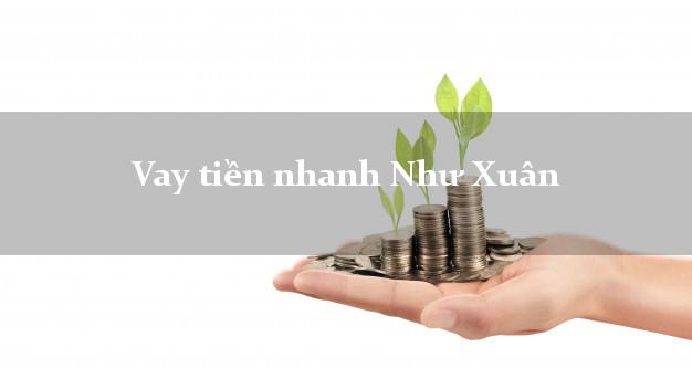 Vay tiền nhanh Như Xuân Thanh Hóa