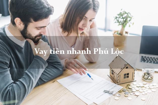 Vay tiền nhanh Phú Lộc Thừa Thiên Huế