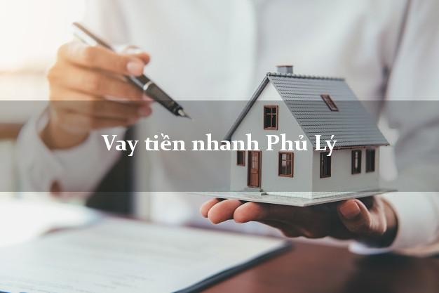 Vay tiền nhanh Phủ Lý Hà Nam