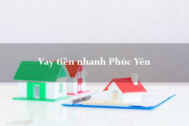 Vay tiền nhanh Phúc Yên Vĩnh Phúc