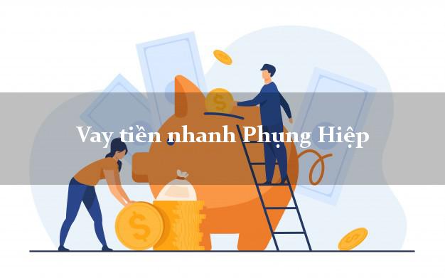 Vay tiền nhanh Phụng Hiệp Hậu Giang