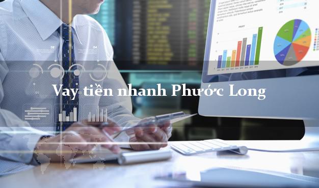 Vay tiền nhanh Phước Long Bạc Liêu