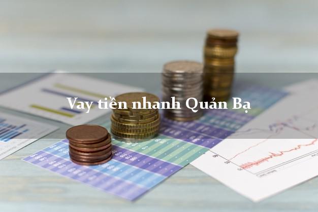 Vay tiền nhanh Quản Bạ Hà Giang