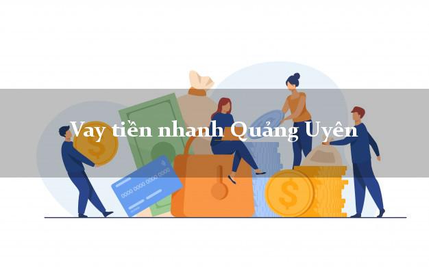 Vay tiền nhanh Quảng Uyên Cao Bằng