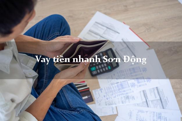 Vay tiền nhanh Sơn Động Bắc Giang