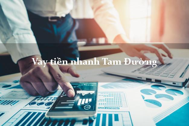 Vay tiền nhanh Tam Đường Lai Châu