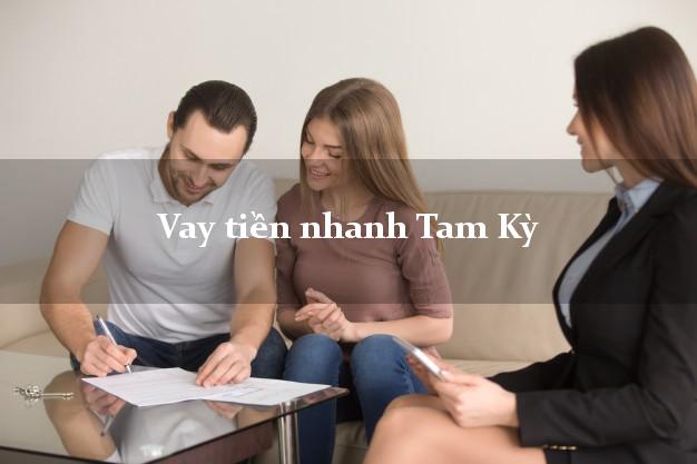 Vay tiền nhanh Tam Kỳ Quảng Nam
