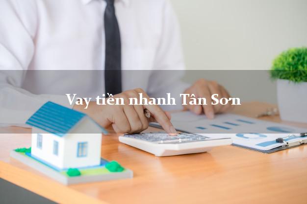 Vay tiền nhanh Tân Sơn Phú Thọ