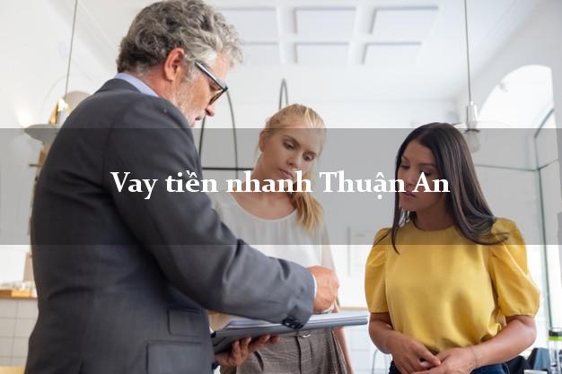 Vay tiền nhanh Thuận An Bình Dương