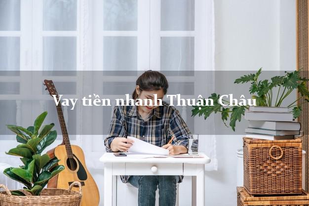 Vay tiền nhanh Thuận Châu Sơn La