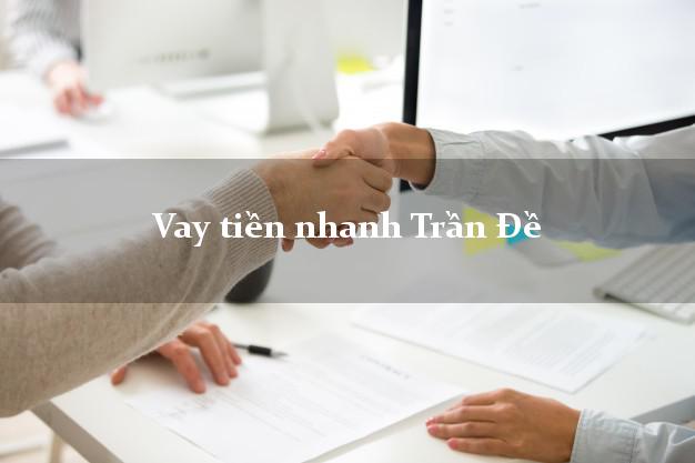 Vay tiền nhanh Trần Đề Sóc Trăng