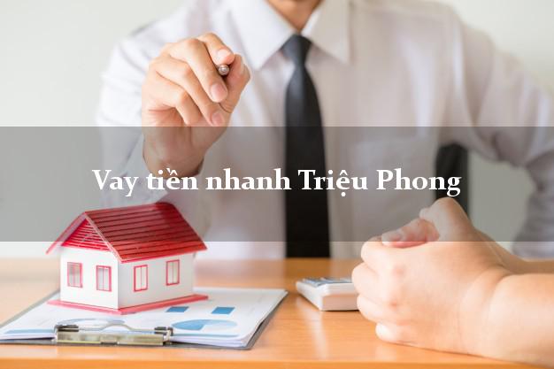 Vay tiền nhanh Triệu Phong Quảng Trị